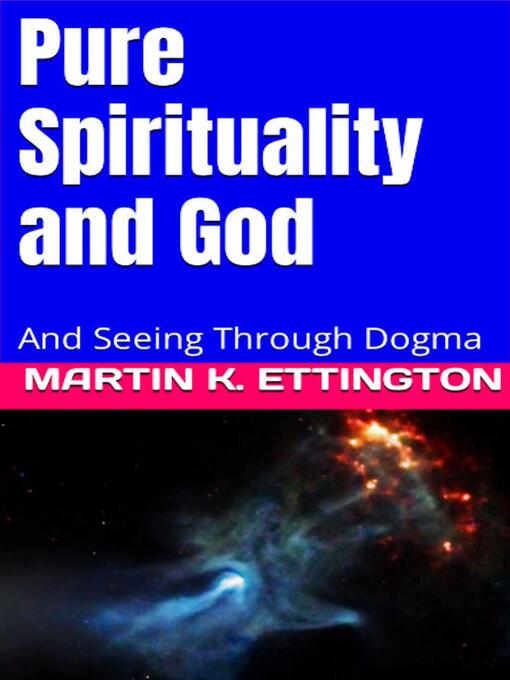 Title details for Pure Spirituality and God by Martin K. Ettington - Available